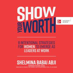 Show Your Worth by Shelmina Babai Abji audiobook