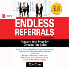 Endless Referrals, Third Edition by Bob Burg audiobook