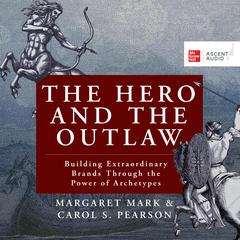The Hero and the Outlaw by Carol S. Pearson audiobook