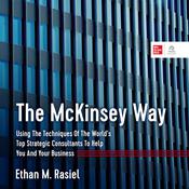 The McKinsey Way by  Ethan M. Rasiel audiobook