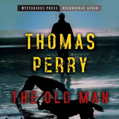 The Old Man by Thomas Perry audiobook