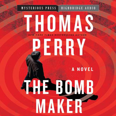 The Bomb Maker by Thomas Perry audiobook