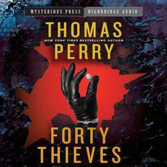 Forty Thieves by Thomas Perry audiobook
