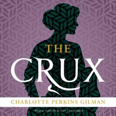The Crux by Charlotte Perkins Gilman audiobook