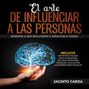 El arte de influenciar a las personas by  Jacinto Carda audiobook