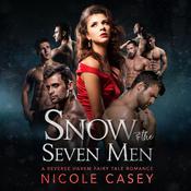 Snow and the Seven Men by  Nicole Casey audiobook