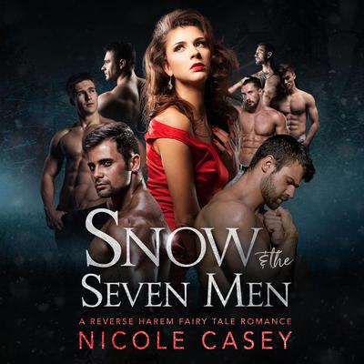 Snow and the Seven Men by Nicole Casey audiobook