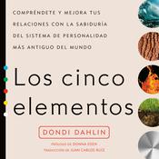 Los cinco elementos by  Dondi Dahlin audiobook
