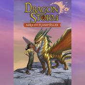 Dragon Storm #4: Mira and Flameteller by  Alastair Chisholm audiobook