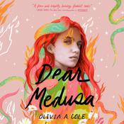 Dear Medusa by  Olivia A. Cole audiobook