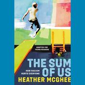 The Sum of Us (Adapted for Young Readers) by  Heather McGhee audiobook