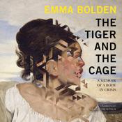 The Tiger and the Cage by  Emma Bolden audiobook