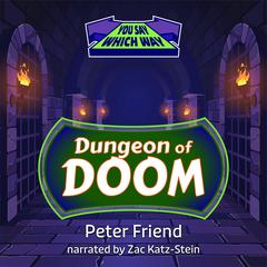 Dungeon of Doom by Peter Friend audiobook