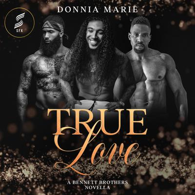 True Love (Audiobook with SFX) by Donnia Marie audiobook