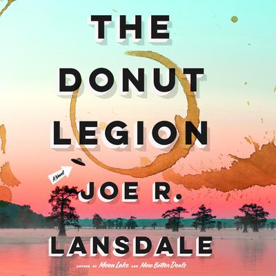 The Donut Legion by Joe R. Lansdale audiobook