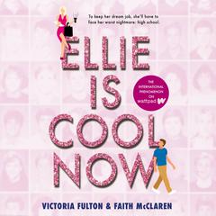 Ellie Is Cool Now by Victoria Fulton audiobook