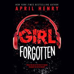 Girl Forgotten by April Henry audiobook