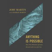 Anything Is Possible by  Joby Martin audiobook