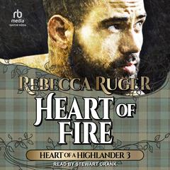 Heart of Fire by Rebecca Ruger audiobook