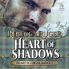 Heart of Shadows by Rebecca Ruger audiobook