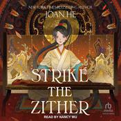 Strike the Zither by  Joan He audiobook