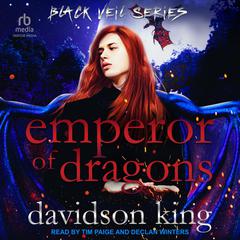 Emperor of Dragons by Davidson King audiobook