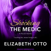 Shocking the Medic by  Elizabeth Otto audiobook