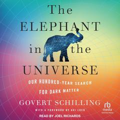 The Elephant in the Universe by Govert Schilling audiobook