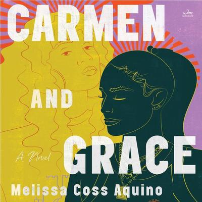Carmen and Grace by Melissa Coss Aquino audiobook