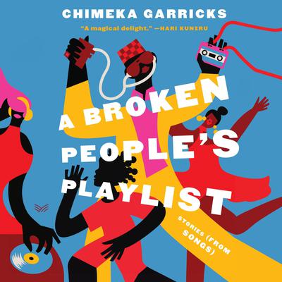 A Broken People's Playlist by Chimeka Garricks audiobook