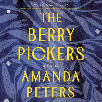 The Berry Pickers by Amanda Peters audiobook