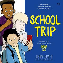 School Trip by Jerry Craft audiobook