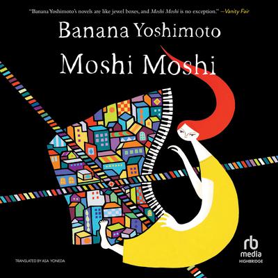 Moshi Moshi by Banana Yoshimoto audiobook