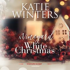 A Vineyard White Christmas by Katie Winters audiobook