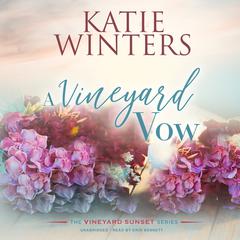 A Vineyard Vow by Katie Winters audiobook