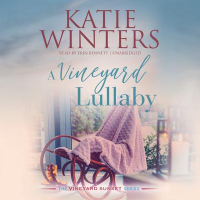 A Vineyard Lullaby by Katie Winters audiobook