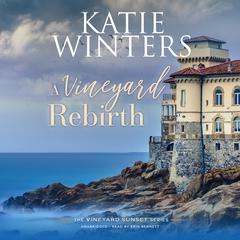 A Vineyard Rebirth by Katie Winters audiobook