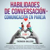 Habilidades de conversación + Comunicación en pareja 2 en 1 by  Therasia Gallego audiobook