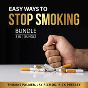 Easy Ways to Stop Smoking Bundle, 3 in 1 Bundle by  Jay Ricmod audiobook