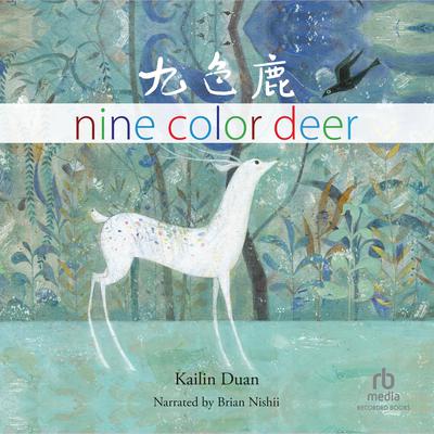 Nine Color Deer by Kailin Duan audiobook