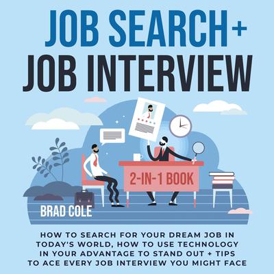 Job Search + Job Interview 2-in-1 Book by Brad Cole audiobook