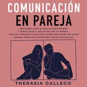 Comunicación en pareja by  Therasia Gallego audiobook