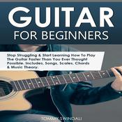 Guitar for Beginners by  Tommy Swindali audiobook