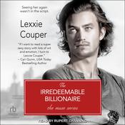 The Irredeemable Billionaire by  Lexxie Couper audiobook