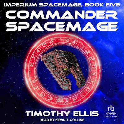 Commander Spacemage by Timothy Ellis audiobook