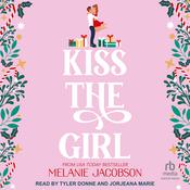 Kiss the Girl by  Melanie Jacobson audiobook