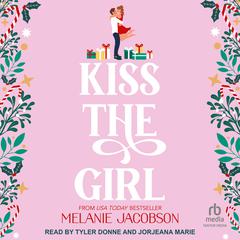Kiss the Girl by Melanie Jacobson audiobook