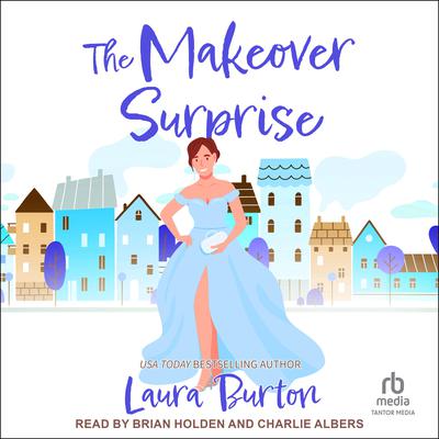 The Makeover Surprise by Laura Burton audiobook