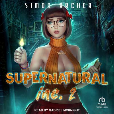 Supernatural Inc. 2 by Simon Archer audiobook