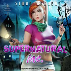Supernatural Inc. by Simon Archer audiobook